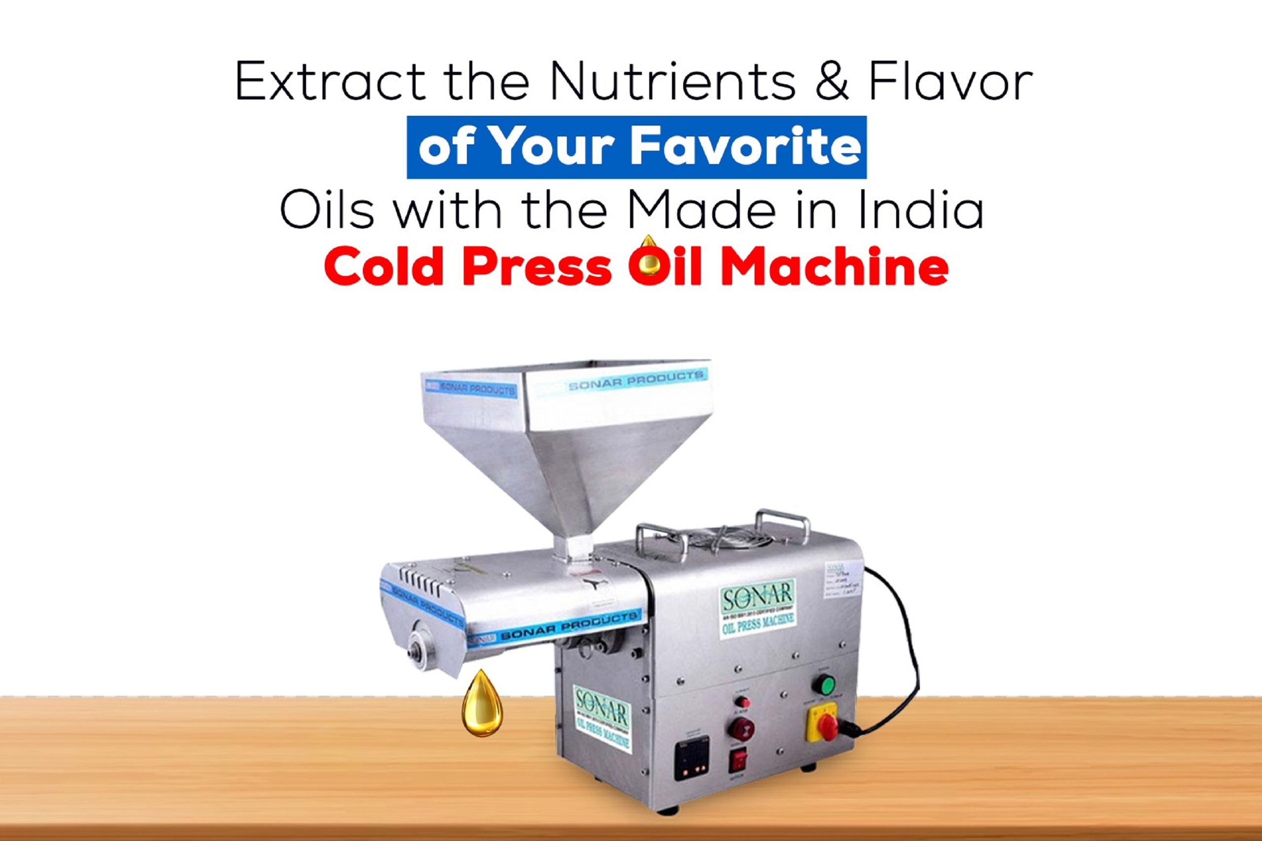 Extract the Nutrients and Flavor of Your Favorite Oils with the Made in India Cold Press Oil Machine